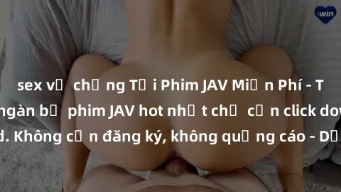 sex vợ chồng Tải Phim JAV Miễn Phí - Thưởng thức hàng ngàn bộ phim JAV hot nhất chỉ cần click download. Không cần đăng ký, không quảng cáo - Dễ dàng tải về và xem online!