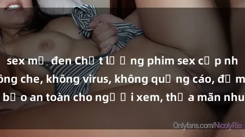 sex mỹ đen Chất lượng phim sex cập nhật mới nhất, không che, không virus, không quảng cáo, đảm bảo an toàn cho người xem, thỏa mãn nhu cầu tình dục của bạn.