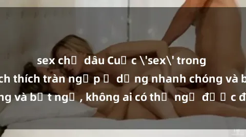 sex chị dâu Cuộc 'sex' trong thang máy: Khi sự kích thích tràn ngập ở dạng nhanh chóng và bất ngờ, không ai có thể ngờ được điều gì sẽ xảy ra!