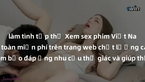 làm tình tập thể Xem sex phim Việt Nam không che hoàn toàn miễn phí trên trang web chất lượng cao. Đảm bảo đáp ứng nhu cầu thị giác và giúp thỏa mãn mong muốn của bạn.