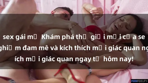 sex gái mỹ Khám phá thế giới mới của sex online: trải nghiệm đam mê và kích thích mọi giác quan ngay từ hôm nay!