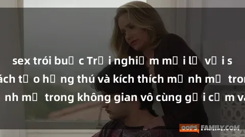 sex trói buộc Trải nghiệm mới lạ với sex phòng tắm - Cách tạo hứng thú và kích thích mạnh mẽ trong không gian vô cùng gợi cảm và lãng mạn